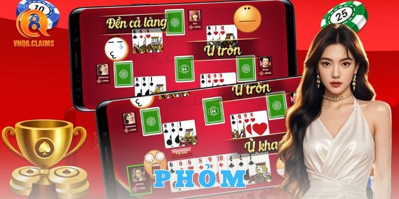 Phỏm là gì? Nguồn gốc và đặc điểm nổi bật